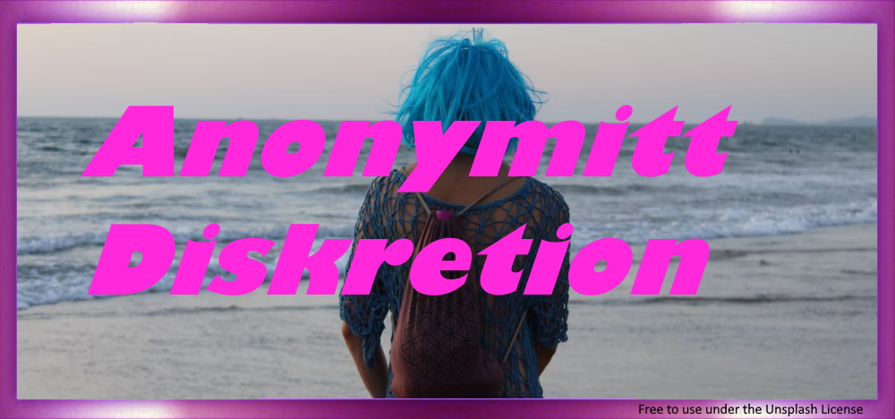 Die Sicherstellung von Anonymität und Diskretion ist oberste Maxime